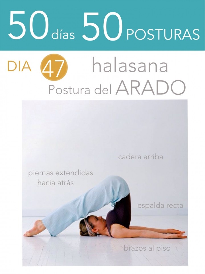 50 días 50 posturas. Día 47. Postura del arado